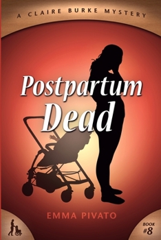 Paperback Postpartum Dead: A Claire Burke Mystery Book