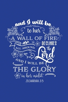 Paperback Classic Blue Gratitude Journal: And I Will Be A Wall Of Fire Zechariah 2:5 - Positive Mindset Notebook - Daily and Weekly Reflection - Cultivate Happi Book