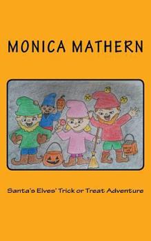 Paperback Santa's Elves' Trick or Treat Adventure Book