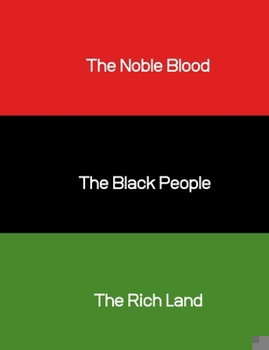 Paperback The Noble Blood, The Black People, The Rich Land: Journal Book