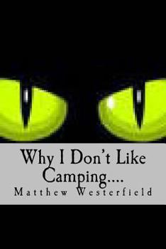 Why I Don't Like Camping....: Frights