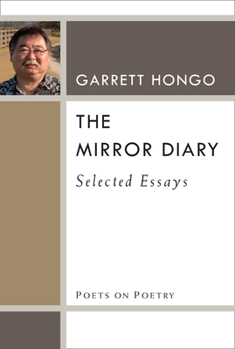 The Mirror Diary: Selected Essays - Book  of the Poets on Poetry