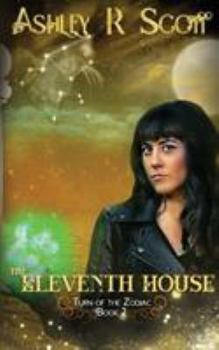 The Eleventh House - Book #2 of the Turn of the Zodiac