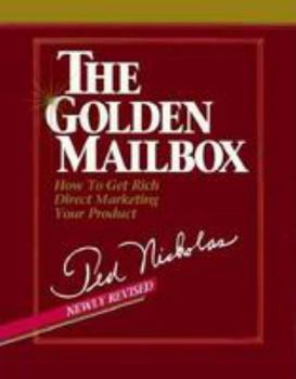 Paperback The Golden Mailbox: How to Get Rich Direct Marketing Your Product Book