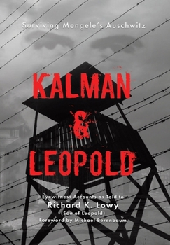 Hardcover Kalman & Leopold: Surviving Mengele's Auschwitz Book