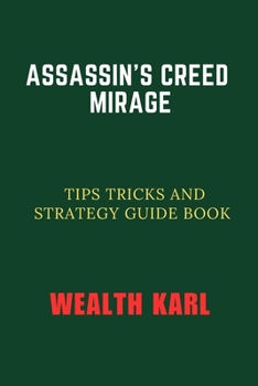 Paperback Assassin's Creed Mirage: Tips Tricks and Strategy Guide Book