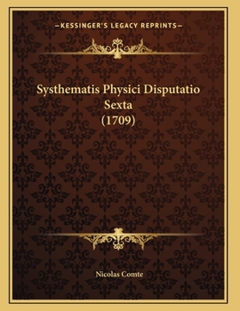 Paperback Systhematis Physici Disputatio Sexta (1709) [Latin] Book