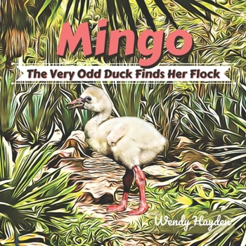 Paperback Mingo: The Very Odd Duck Finds Her Flock Book