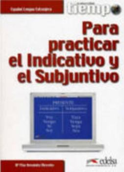 Paperback Tiempo para practicar el indicativo y el subjuntivo (Spanish Edition) [Spanish] Book