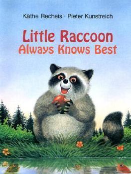 Hardcover Little Raccoon Always Knows Best Book