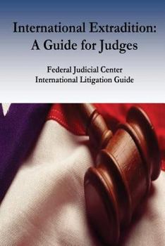 Paperback International Extradition: A Guide for Judges Book