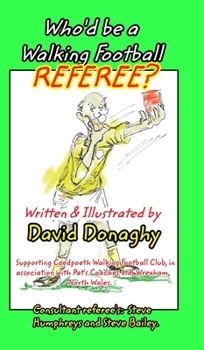 Hardcover Who'd be a Walking Football Referee? Book