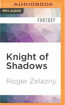 Knight of Shadows - Book #4 of the Amber: The Merlin Cycle