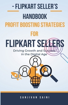 Paperback Flipkart Seller's Handbook: Profit Boosting Strategies for Flipkart Sellers Book