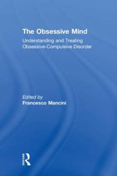 Hardcover The Obsessive Mind: Understanding and Treating Obsessive-Compulsive Disorder Book