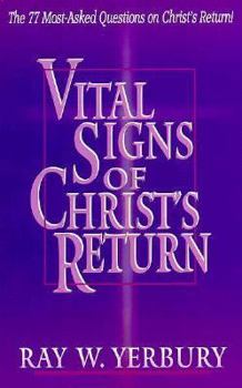 Paperback Vital Signs of Christ's Return: The 77 Most Asked Questions on Christ's Return Book