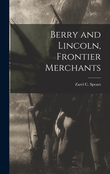 Hardcover Berry and Lincoln, Frontier Merchants Book