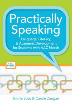 Paperback Practically Speaking: Language, Literacy, and Academic Development for Students with AAC Needs Book