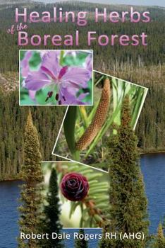 Paperback Healing Herbs of the Boreal Forest: Sacred and Medicinal Plants Book