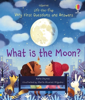 What is the Moon? First Questions and Answers - Book  of the Usborne Lift-the-Flap