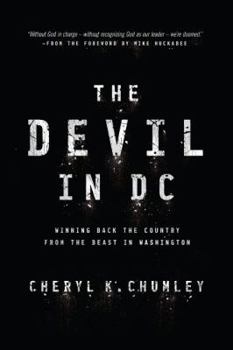Paperback The Devil in DC: Winning Back the Country from the Beast in Washington Book