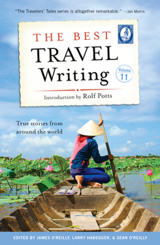 Paperback The Best Travel Writing, Volume 11: True Stories from Around the World Book