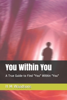 Paperback You Within You: A True Guide to Find "You" Within "You" Book