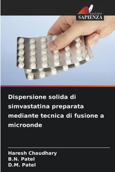 Dispersione solida di simvastatina preparata mediante tecnica di fusione a microonde (Italian Edition)