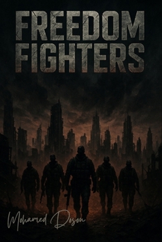 Freedom Fighters: Their mission is simple "shatter the chains-or die trying". (Fiction)