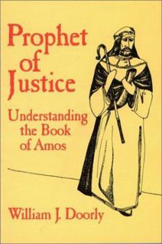 Paperback Prophet of Justice: Understanding the Book of Amos Book