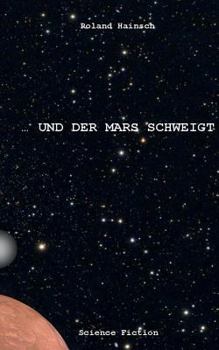 Paperback ... und der Mars schweigt ! [German] Book