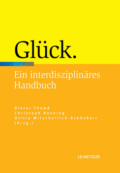 Hardcover Glück: Ein Interdisziplinäres Handbuch [German] Book