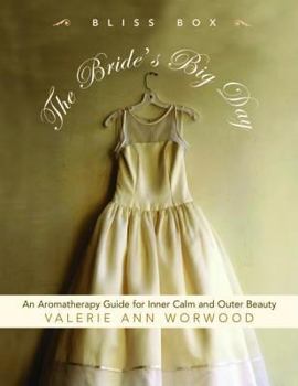 Hardcover The Bride's Big Day Bliss Box: An Aromatherapy Guide for Inner Calm and Outer Beauty [With Two Scented Orange Blossom Candles and 60-Minute CD] Book