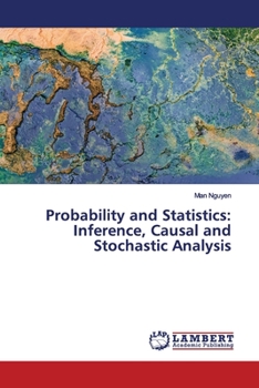 Paperback Probability and Statistics: Inference, Causal and Stochastic Analysis Book