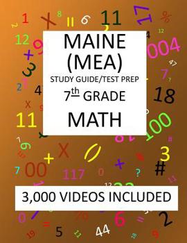 Paperback 7th Grade MAINE MEA TEST, 2019 MATH, Test Prep: 7th Grade MAINE EDUCATIONAL ASSESSMENT TEST 2019 MATH Test Prep/Study Guide Book