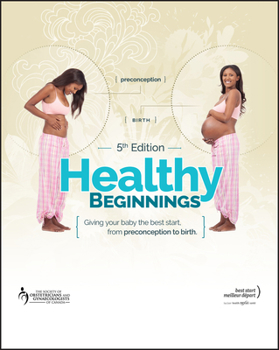 Paperback Healthy Beginnings: Giving Your Baby the Best Start, from Preconception to Birth Book