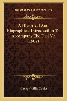 Paperback A Historical And Biographical Introduction To Accompany The Dial V2 (1902) Book