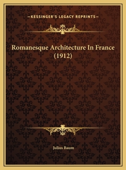 Hardcover Romanesque Architecture In France (1912) Book