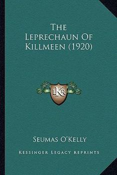 Paperback The Leprechaun Of Killmeen (1920) Book