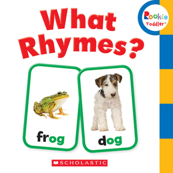 Board book What Rhymes? (Rookie Toddler) Book