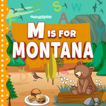 Paperback M is For Montana: Big Sky Country Alphabet Book For Kids Learn ABC & Discover America States Book