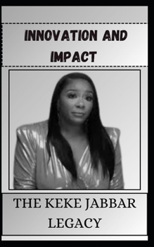 Paperback Innovation and Impact the Keke Jabbar Legacy Book