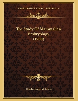 The Study Of Mammalian Embryology