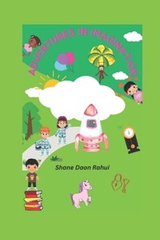 Paperback Adventures in Imagination: Inspiring Short Stories For Kids 9-12 Book