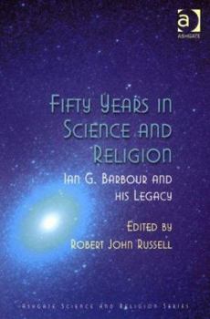 Paperback Forty Years in Science and Religion: Ian G. Barbour and His Legacy Book
