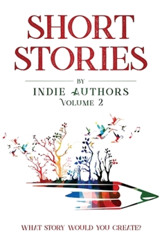 Paperback Short Stories by Indie Authors Volume 2 Book