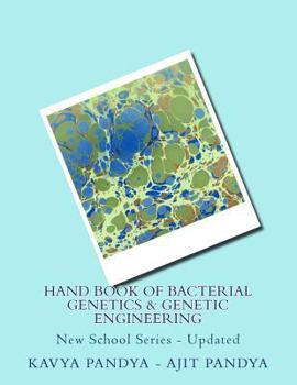 Paperback Hand Book Of Bacterial Genetics & Genetic Engineering: New School Series - Updated Book