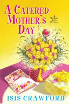 A Catered Mother's Day - Book #11 of the A Mystery with Recipes