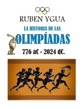 Paperback La Historia de Las Olimpiadas: 776 aC - 2020 dC [Spanish] Book