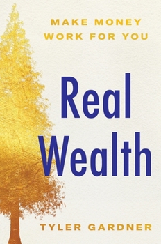 Hardcover Real Wealth: Make Money Work for You Book